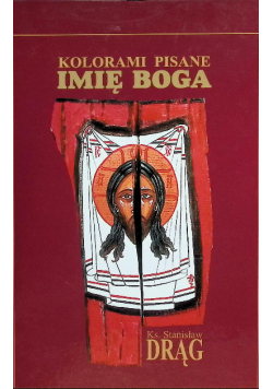 Kolorami pisane imię boga