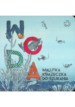 Woda, czyli malutka książeczka do szukania