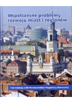 Współczesne problemy rozwoju miast i regionów