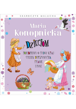 Skarbczyk Malucha Maria Konopnicka dzieciom