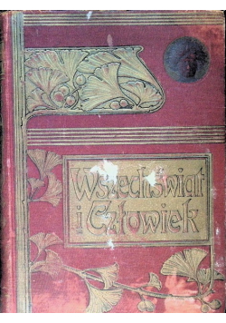 Wszechświat i człowiek Tom III 1906 r.