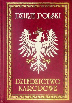 Dzieje Polski Dziedzictwo narodowe Tom X
