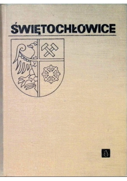 Świętochłowice Zarys rozwoju miasta