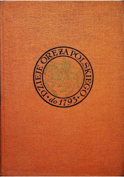 Dzieje oręża polskiego do roku 1793