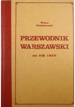 Przewodnik warszawski na rok 1869.