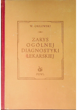 Zarys ogólnej diagnostyki lekarskiej