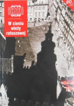 Kronika miasta  Poznania Nr  2 / 03 W cieniu wieży ratuszowej