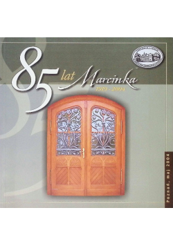 85 Lat Marcinka 1919 - 2004