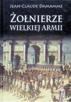 Żołnierze Wielkiej Armii