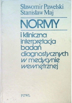 Normy i kliniczna interpretacja badań diagnostycznych w medycynie wewnętrznej
