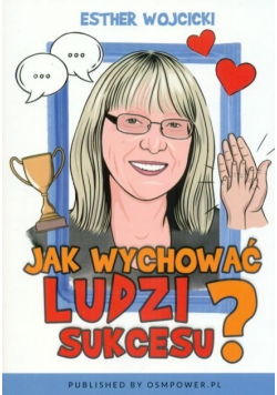 Jak wychować ludzi sukcesu?