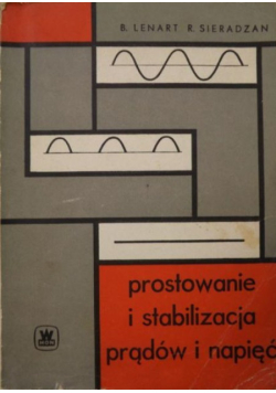 Prostowanie i stabilizacja prądów i napięć
