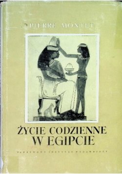 Życie codzienne w Egipcie i w epoce Ramessydów