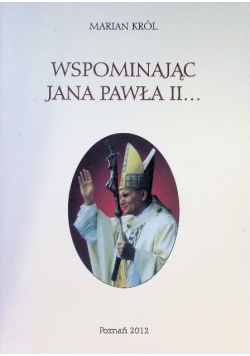 Wspominajac Jana Pawla II