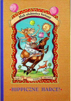 Mali ulubieńcy fortuny Tom 1 Hippiczne harce