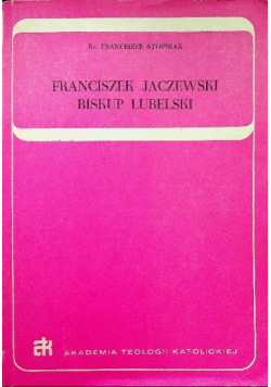 Franciszek Jaczewski Biskup Lubelski