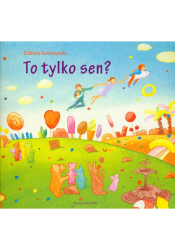 To tylko sen