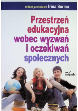 Przestrzeń edukacyjna wobec wyzwań i oczekiwań społecznych