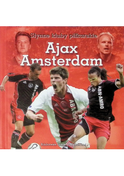 Słynne kluby piłkarskie Ajax Amsterdam