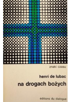 Na drogach bożych Znaki Czasu