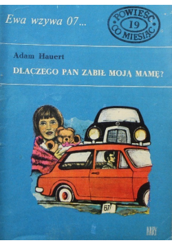Powieść co miesiąc Tom 19 Ewa wzywa 07 Dlaczego Pan zabił moją mamę