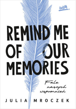 Remind Me of Our Memories. Fale naszych wspomnień