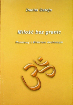 Miłość bez granic rozmowy z mistrzem duchowym