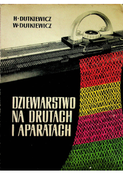 Dziewiarstwo na drutach i aparatach