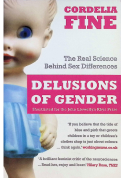 Delusions of gender the real science behind sex differences