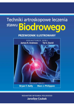 Techniki artroskopowe leczenia stawu biodrowego
