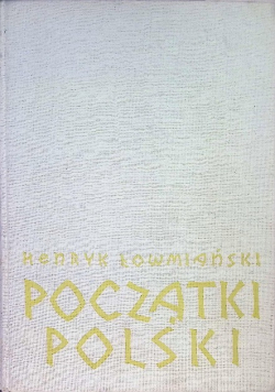 Początki Polski Tom IV