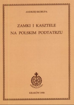 Zamki i Kasztele na polskim Podtatrzu