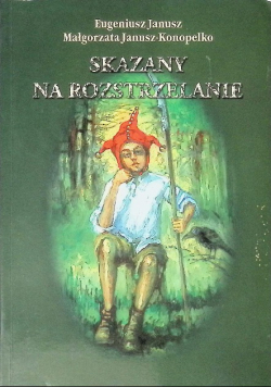 Skazany na rozstrzelanie