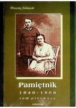 Pamiętnik 1940-1969 Tom 1