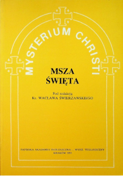 Mysterium Christi Tom 3 Msza Święta
