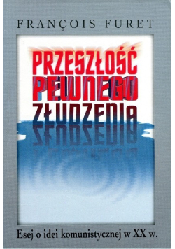 Przeszłość pewnego złudzenia