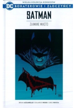 Wielka kolekcja komiksów Bohaterowie i złoczyńcy Tom 27 Batman Złamane miasto