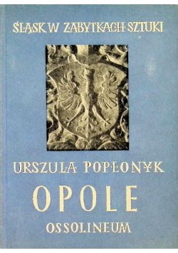 Śląsk w zabytkach sztuki Opole