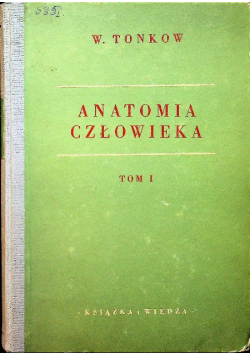 Anatomia człowieka tom I
