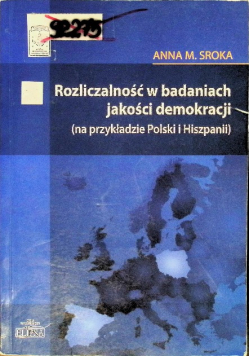 Rozliczalność w badaniach jakości demokracji (na przykładzie Polski i Hiszpanii)
