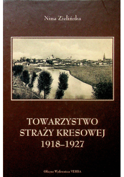 Towarzystwo straży kresowej 1918 1927