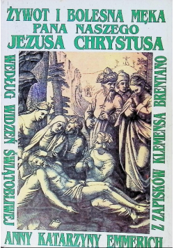 Żywot i bolesna Męka Pana naszego Jezusa Chrystusa