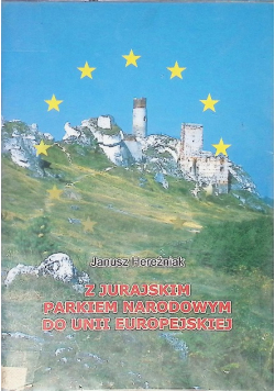 Z Jurajskim Parkiem Narodowym do Unii Europejskiej