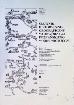 Słownik historyczno - geograficzny województwa Poznańskiego w Średniowieczu Część IV Zeszyt I