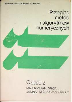 Przegląd metod i algorytmów numerycznych Część 2