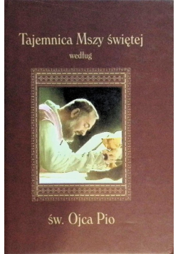 Tajemnica Mszy Świętej według św. Ojca Pio