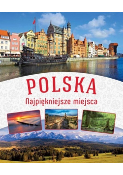 Polska Najpiękniejsze miejsca