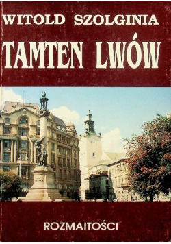 Tamten Lwów Rozmaitości