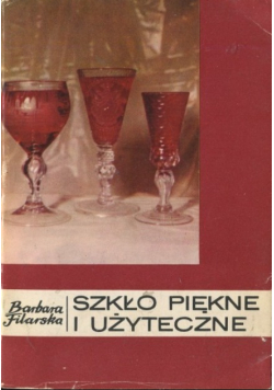 Szkło piękne i użyteczne