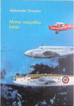 Mimo wszystko latać